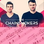 The Chainsmokers Sheet Music