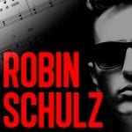 Robin Schulz Sheet Music