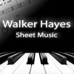 Walker Hayes Sheet Music