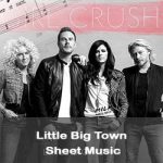 Little Big Town Sheet Music