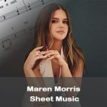 Maren Morris Sheet Music