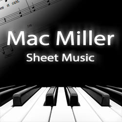 Mac Miller Sheet Music
