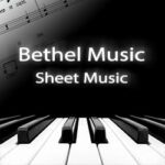 Bethel Music Sheet Music