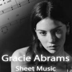 Gracie Abrams Sheet Music