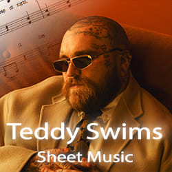 Teddy Swims Sheet Music