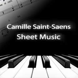 Camille Saint-Saens Sheet Music