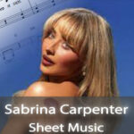 Sabrina Carpenter Sheet Music
