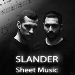 SLANDER Sheet Music